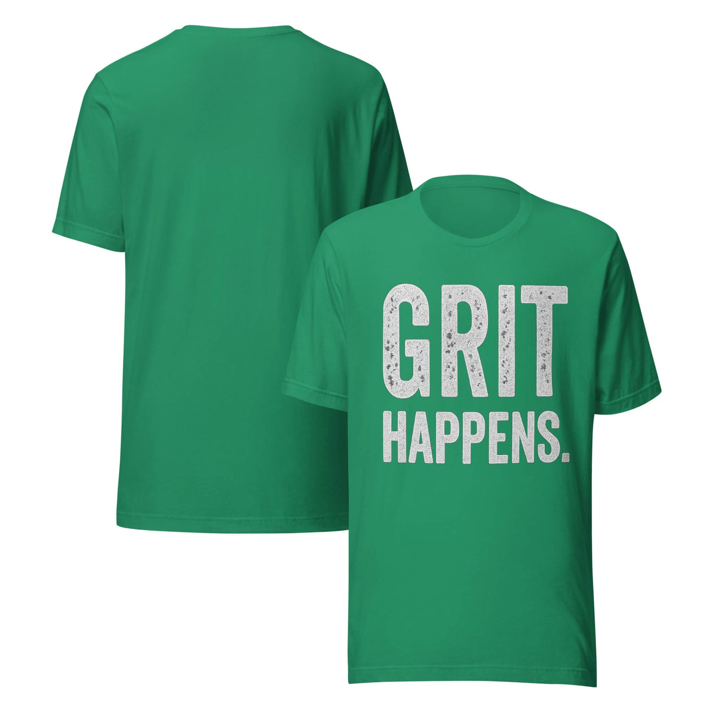 GRIT HAPPENS. unisex t-shirt in Kelly - front and back view.