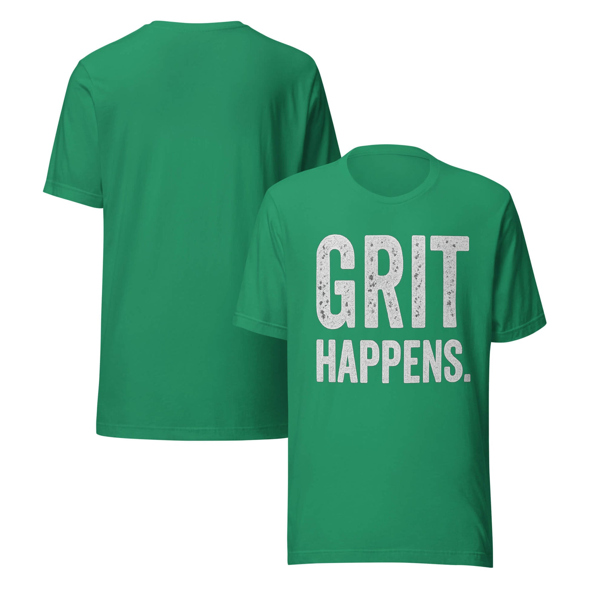 GRIT HAPPENS. unisex t-shirt in Kelly - front and back view.