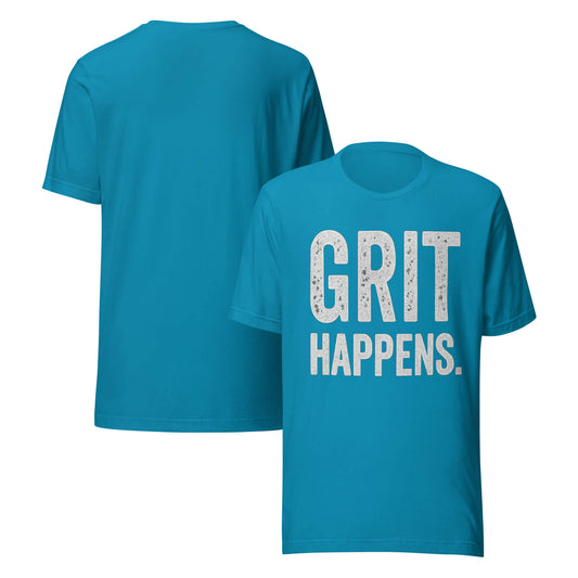 GRIT HAPPENS. unisex t-shirt in Aqua - front and back view.