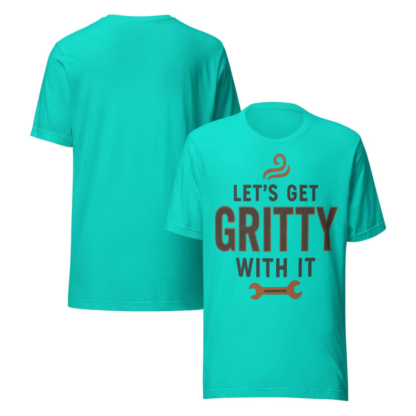 GET GRITTY unisex t-shirt in Teal - front and back view.