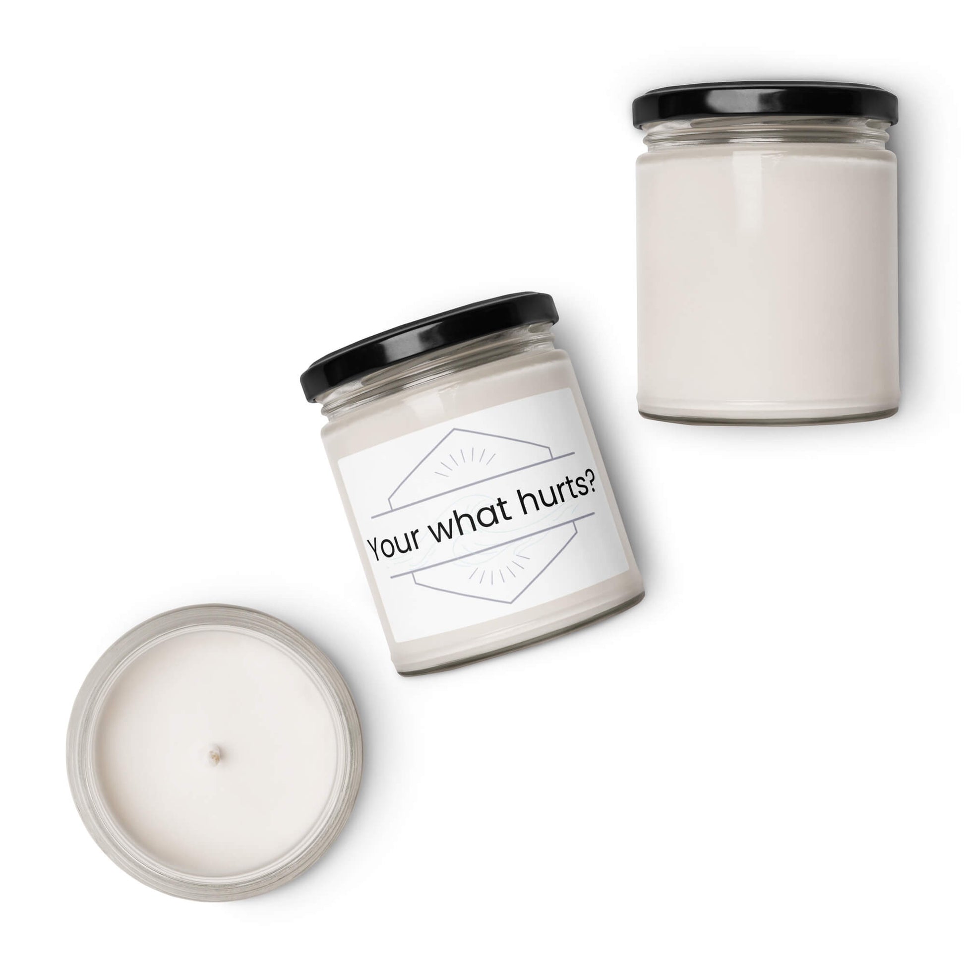 Multiple views of the "Your what hurts?" soy candle, including top-down and angled perspectives.